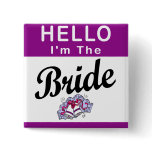 Hello I'm The Bride Pinback Buttons