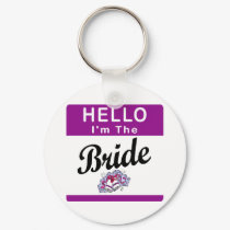 Hello I'm The Bride keychains