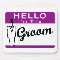 Hello I'm The Groom mousepads
