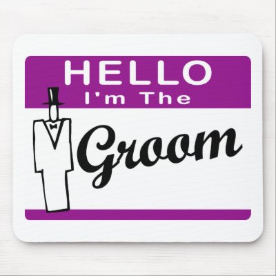 Hello I'm The Groom Mouse Pads by fashionfiles