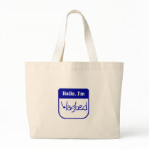 Hello, I'm wasted bag by tagtees Hello, I'm wasted bag