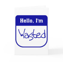 Hello, I'm wasted card by tagtees Hello, I'm wasted card