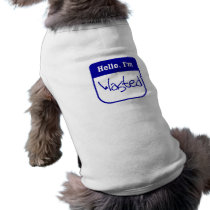 Hello, I'm wasted dog shirt pet clothing