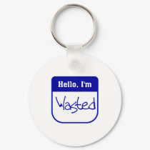 Hello, I'm wasted keychain by tagtees Hello, I'm wasted keychain