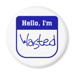Hello, I'm wasted magnet