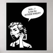 Hello? Is This The OUTSIDE WORLD?! Retro Lady Posters