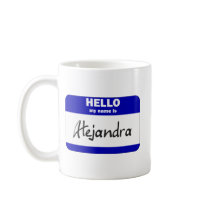 Hello My Name Is Alejandra (Blue) Coffee Mugs
