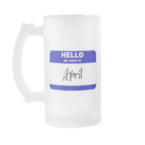 Hello My Name Is April (Blue) mugs