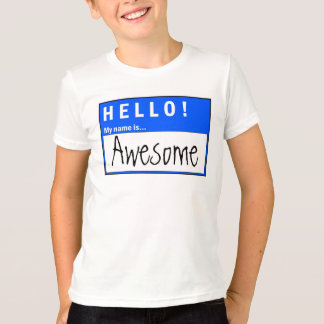 hello my name is awesome shirt