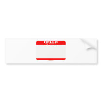 Hello my name is BLANK copy Bumper Stickers
