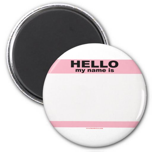 Hello My Name Is Blank Pink Copy 2 Inch Round Magnet Zazzle
