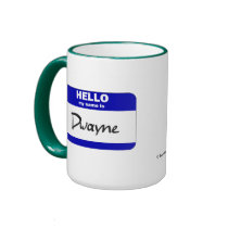 Hello My Name Is Dwayne (Blue) mugs