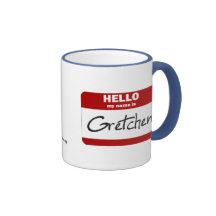 Hello My Name Is Gretchen (Red) Coffee Mug