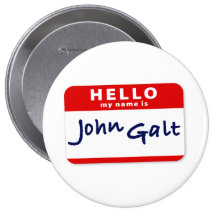 Hello My Name is John Galt Pinback Buttons