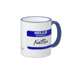 Hello My Name Is Kaitlin (Blue) Mug