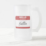 Hello My Name Is Kaitlin (Red) Mugs