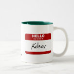 Hello My Name Is Kelsey (Red) Coffee Mug