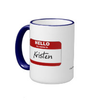 Hello My Name Is Kristen (Red) mugs