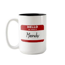 Hello My Name Is Mandy (Red) mugs by Name_Gear Hello My Name Is Mandy (Red) mugs