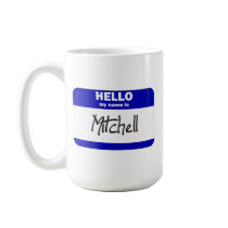 Hello My Name Is Mitchell (Blue) mugs