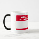 Hello My Name is - Morphing Mug