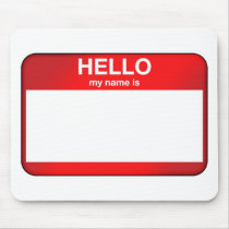Hello My Name Is... Mousepad