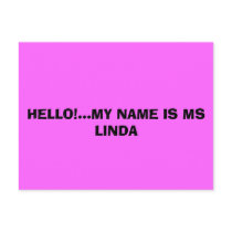 HELLO!...MY NAME IS MS LINDA postcards by LINDAMHG HELLO!...MY NAME IS MS LINDA postcards