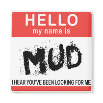 Hello My Name Is Mud magnets