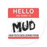 Hello My Name Is Mud Sticker