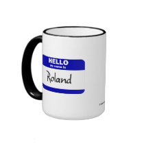 Hello My Name Is Roland (Blue) mugs by Name_Gear Hello My Name Is Roland (Blue) mugs