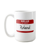 Hello My Name Is Roland (Red) mugs by Name_Gear Hello My Name Is Roland (Red) mugs