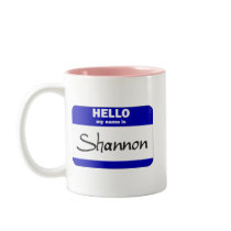 Hello My Name Is Shannon (Blue) mugs