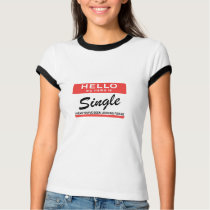Hello My Name Is Single t-shirts
