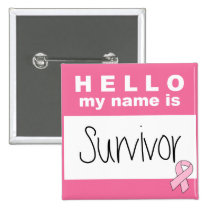 Hello My Name Is Survivor Breast Cancer buttons
