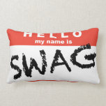 Hello My Name is Swag Pillow