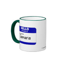 Hello My Name Is Tamara (Blue) mugs