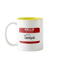 Hello My Name Is Taniya (Red) mugs