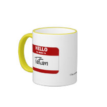 Hello My Name Is Tatum (Red) mugs