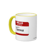 Hello My Name Is Tianna (Red) mugs