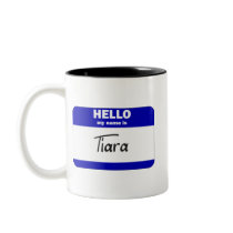Hello My Name Is Tiara (Blue) mugs