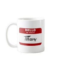 Hello My Name Is Tiffany (Red) mugs