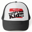 Hello My Name Is World's Best Kid hats by visualnewbie Hello My Name Is World's Best Kid hats