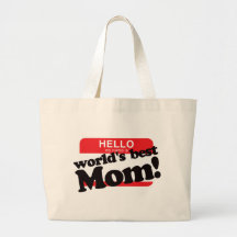Hello My Name Is World's Best Mom Bag