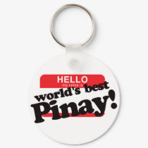 Hello My Name Is World's Best Pinay keychains by visualnewbie Hello My Name Is World's Best Pinay keychains