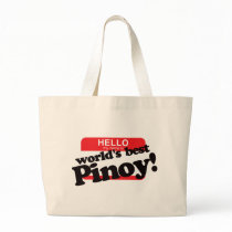 Hello My Name Is World's Best Pinoy bags