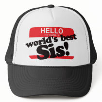Hello My Name Is World's Best Sister hats by visualnewbie Hello My Name Is World's Best Sister hats