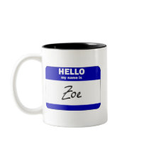 Hello My Name Is Zoe (Blue) mugs