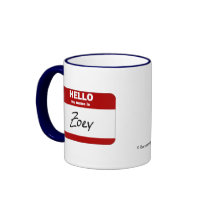 Hello My Name Is Zoey (Red) mugs