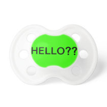 Hello?? Pacifier