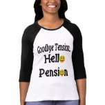 Hello Retirement Pension t-shirts